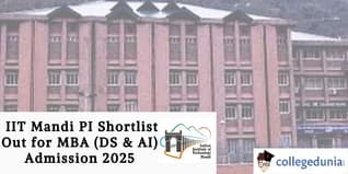IIT Mandi PI Shortlist Out for MBA (DS & AI) Admission 2025; Check Direct Link Here!